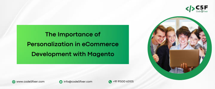 The Importance of Personalization in eCommerce Development with Magento