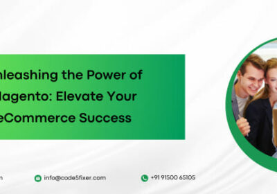 Unleashing the Power of Magento: Elevate Your eCommerce Success